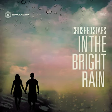 Crushed Stars - In the Bright Rain