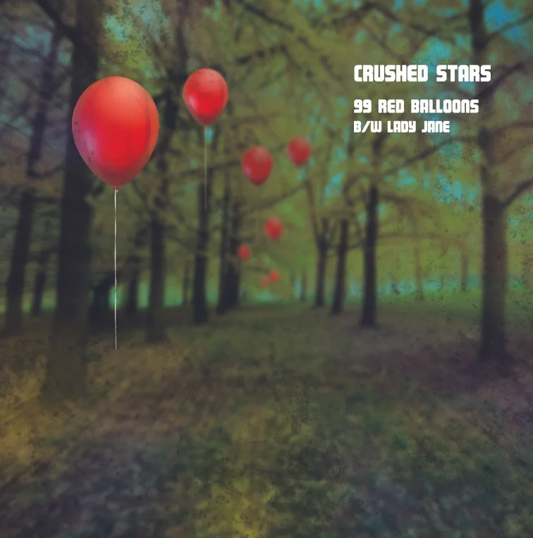 Crushed Stars - 99 Red Balloons/Lady Jane