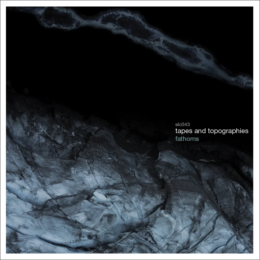 Tapes and Topographies - Fathoms (download)