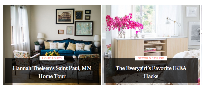 DIY's, home tours, decorating tips, entertaining help, the Everygirl does it all! Love this site for all around inspiration and their living section is one of my go-to's!