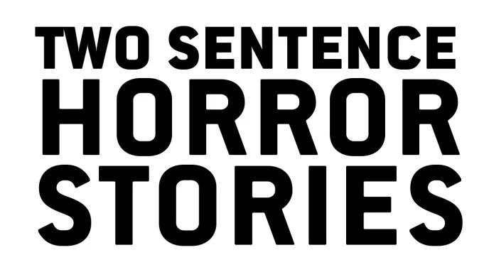 TWO SENTENCE HORROR STORIES RETURNS WITH BELLEVUE CLIENT WRITING