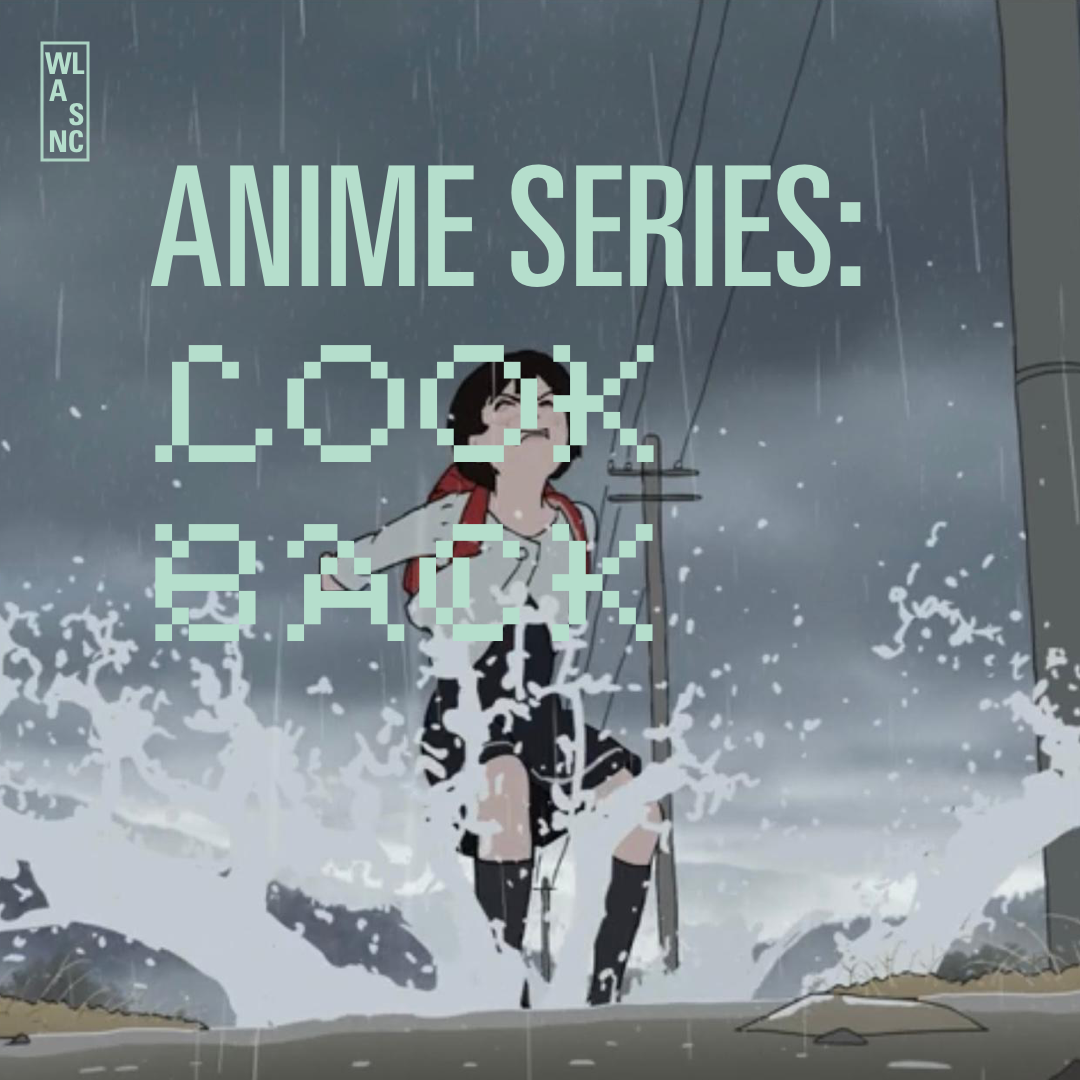 ANIME SERIES: LOOK BACK