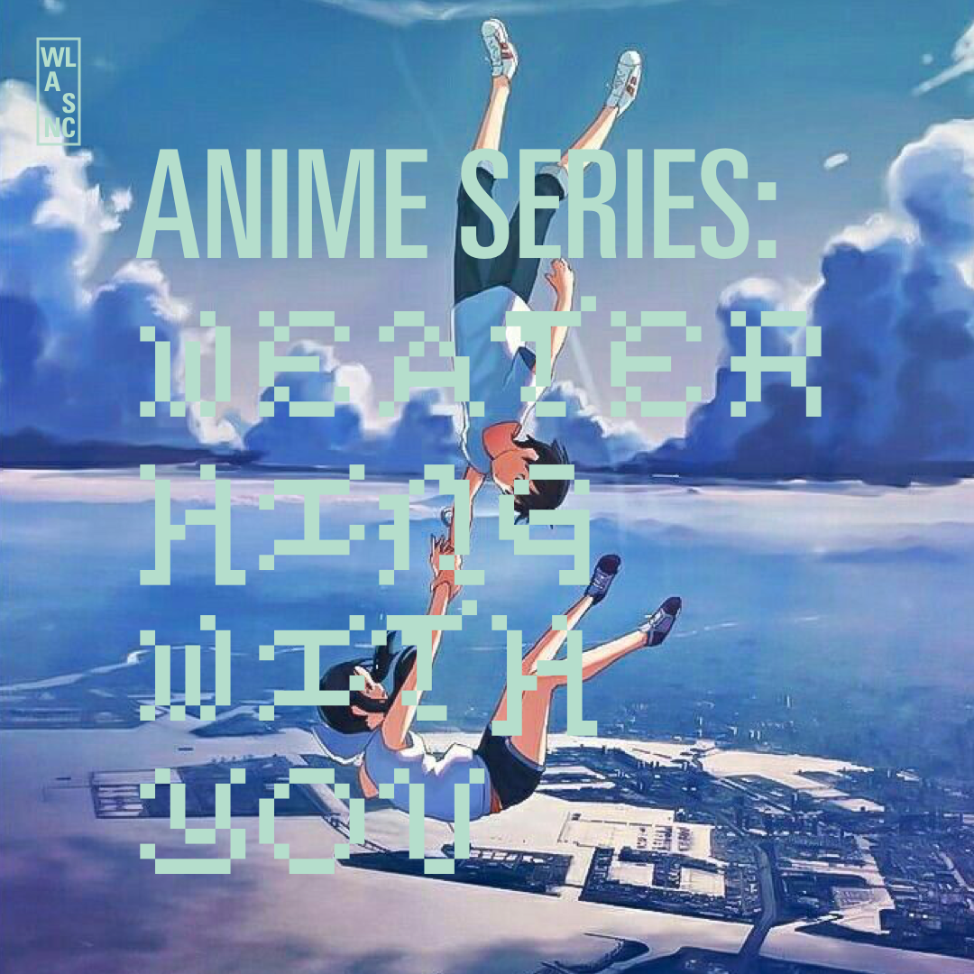 ANIME SERIES: WEATHERING WITH YOU