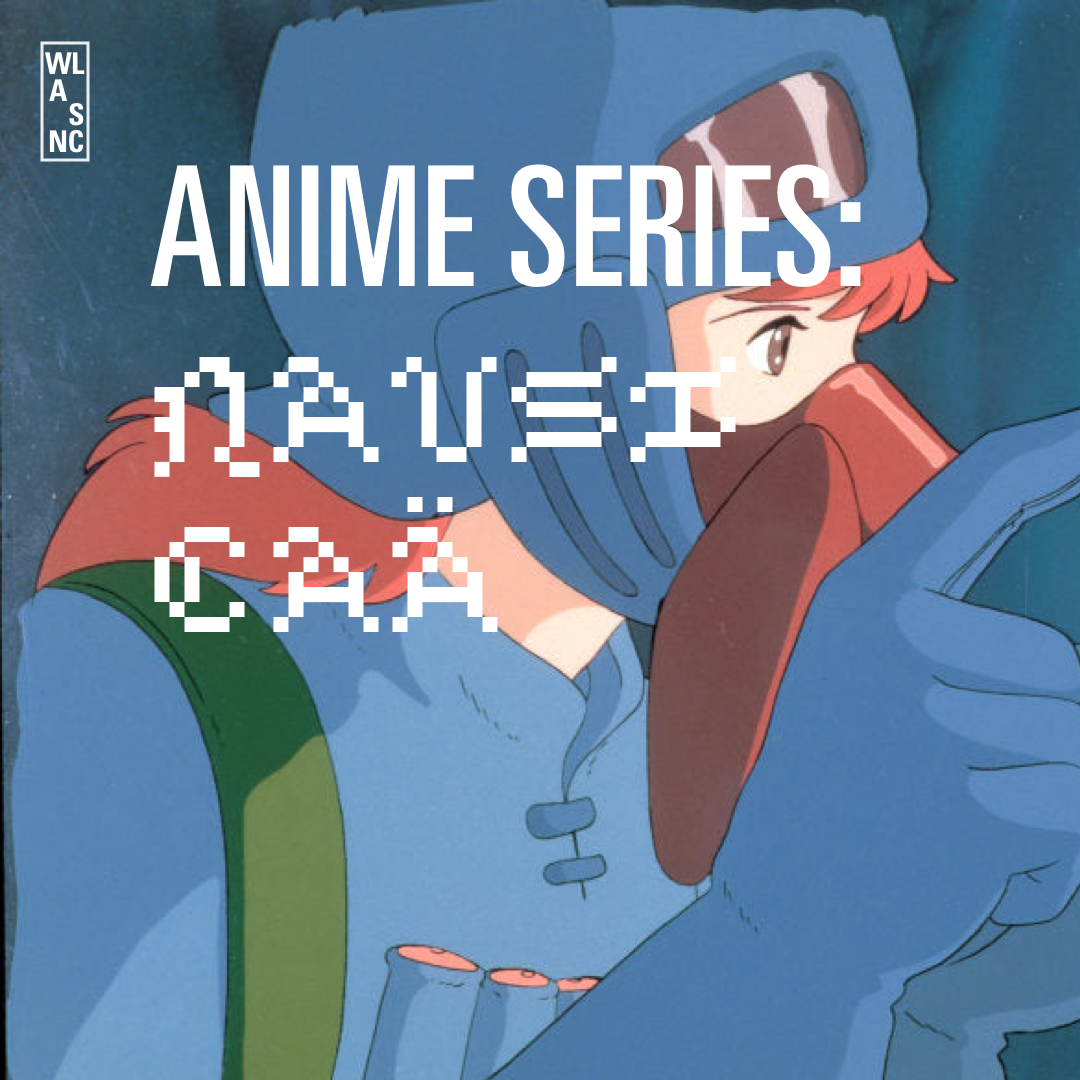 ANIME SERIES: NAUSICAÄ OF THE VALLEY OF THE WIND