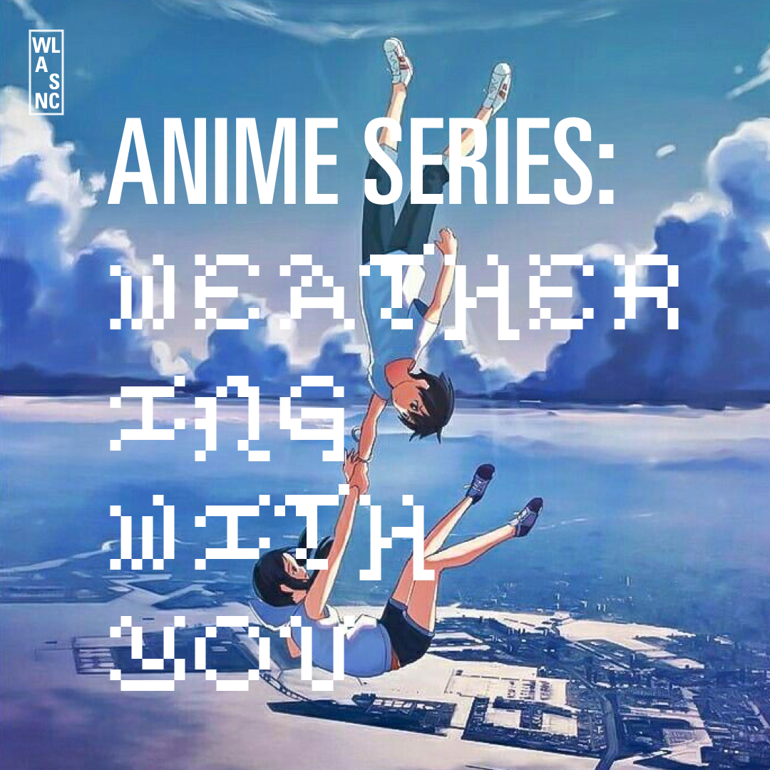 ANIME SERIES: WEATHERING WITH YOU