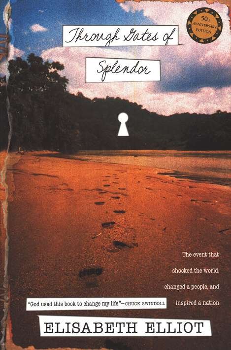Through Gates of Splendor: Elisabeth Elliott