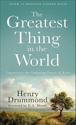 The Greatest Thing in the World: Henry Drummond