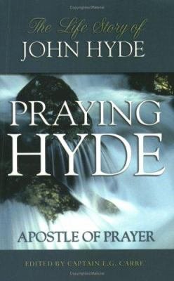Praying Hyde: John Hyde