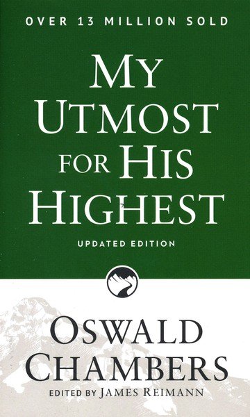 My Utmost For His Highest: Oswald Chambers