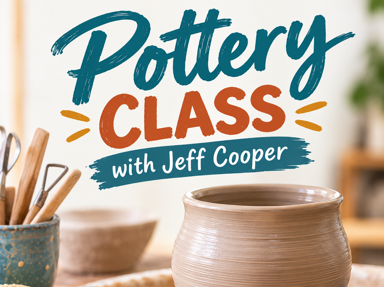 Pottery Class with Jeff Cooper - November 2026