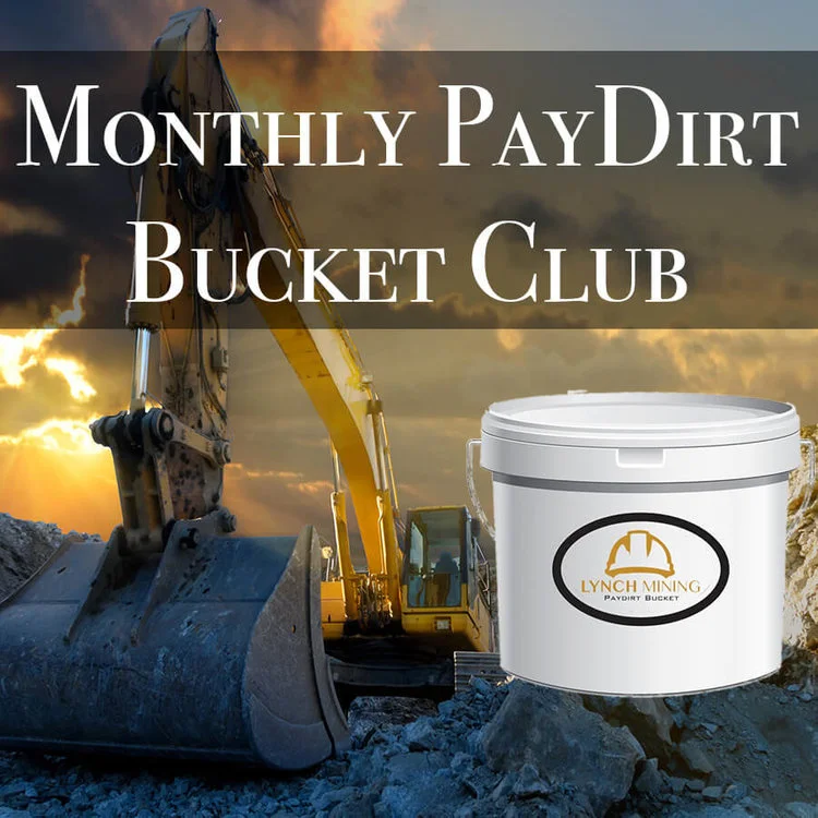 Monthly+PayDirt+Bucket+Club+-+Lynch+Mining-+worlds+best+paydirt+club.jpg