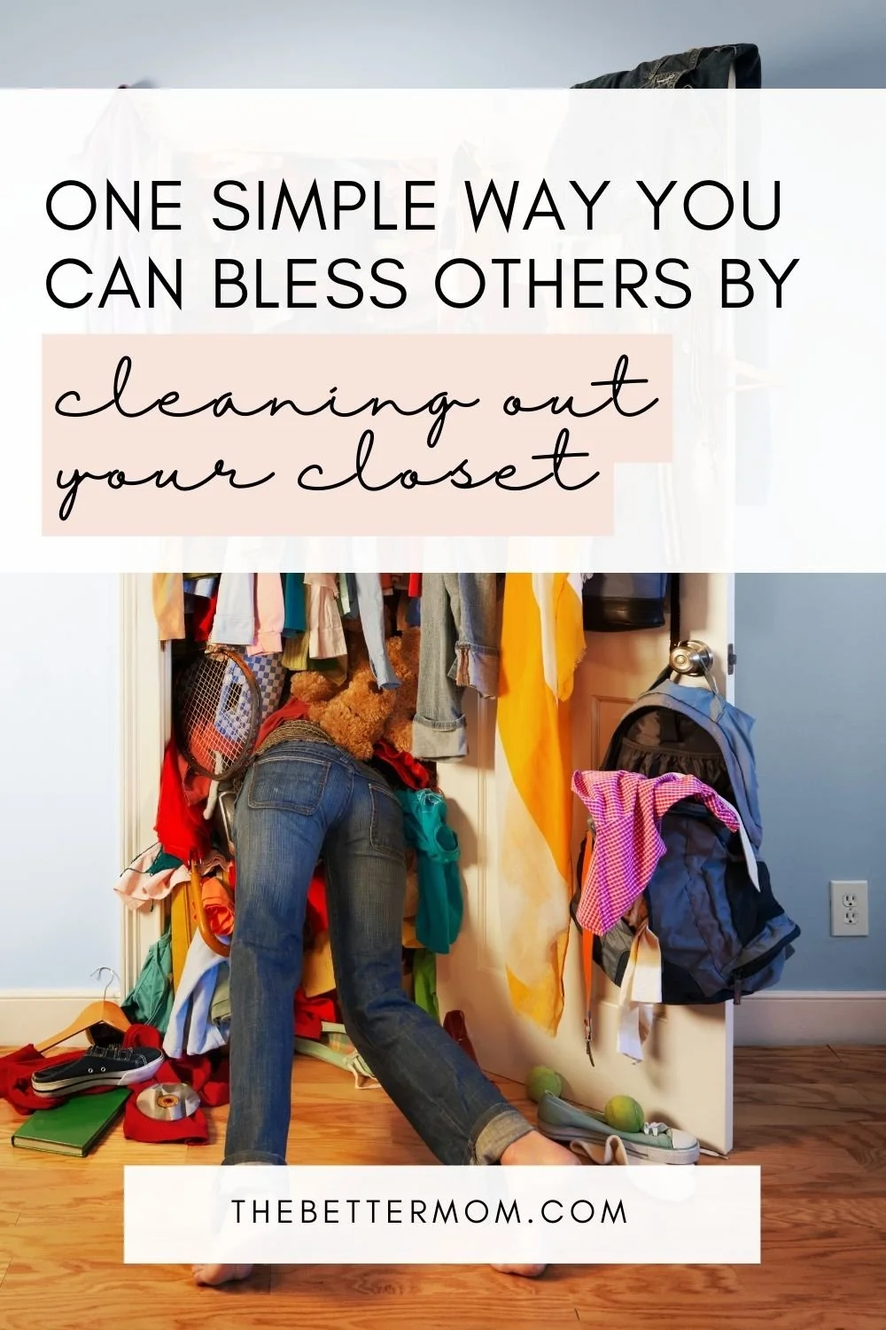 One Simple Way You Can Bless Others by Cleaning Out Your Closet