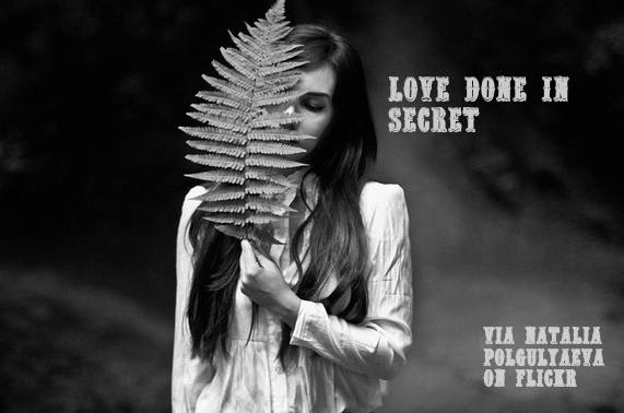 love done in secret