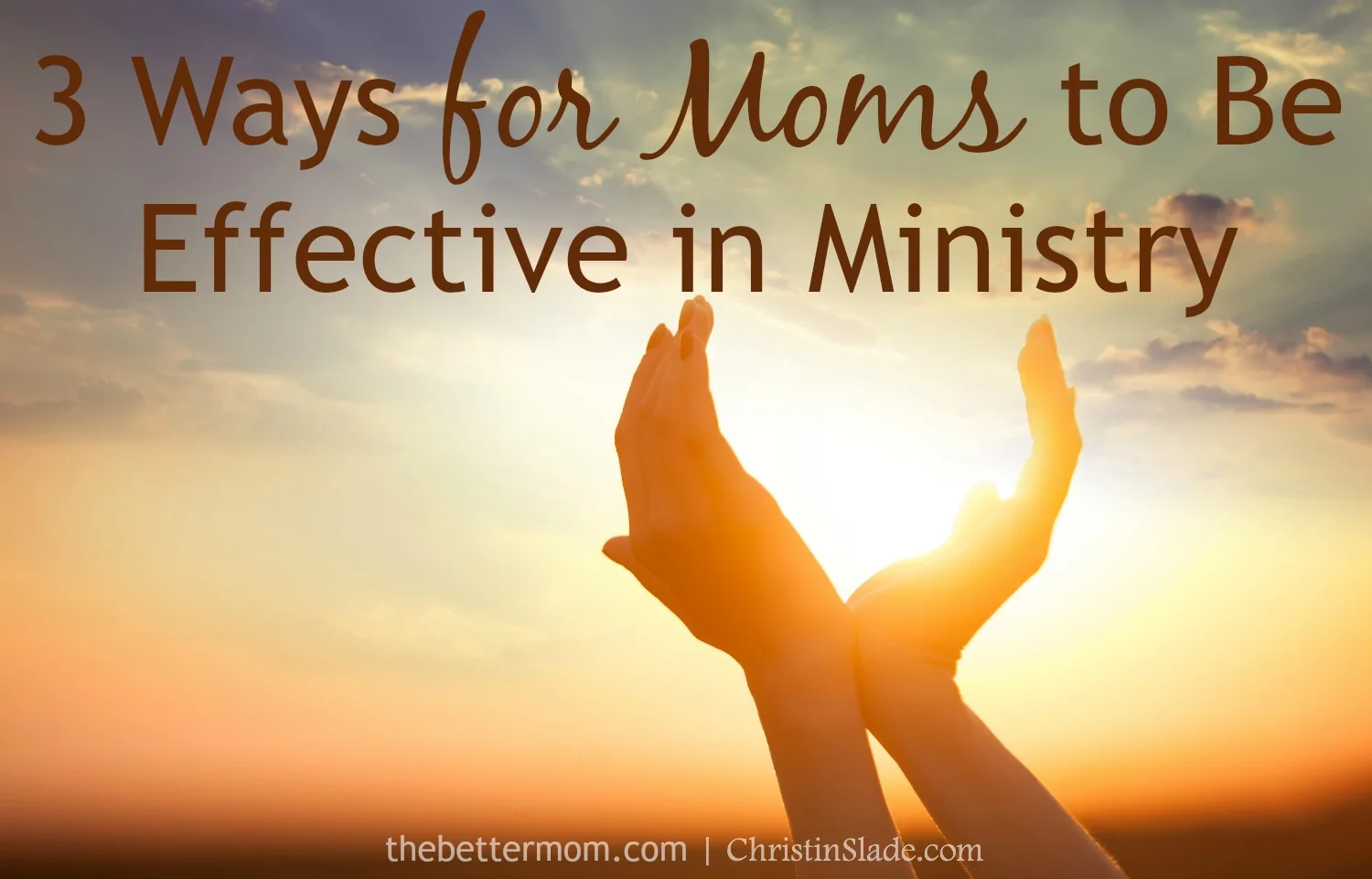How To Be Most Effective in Ministry