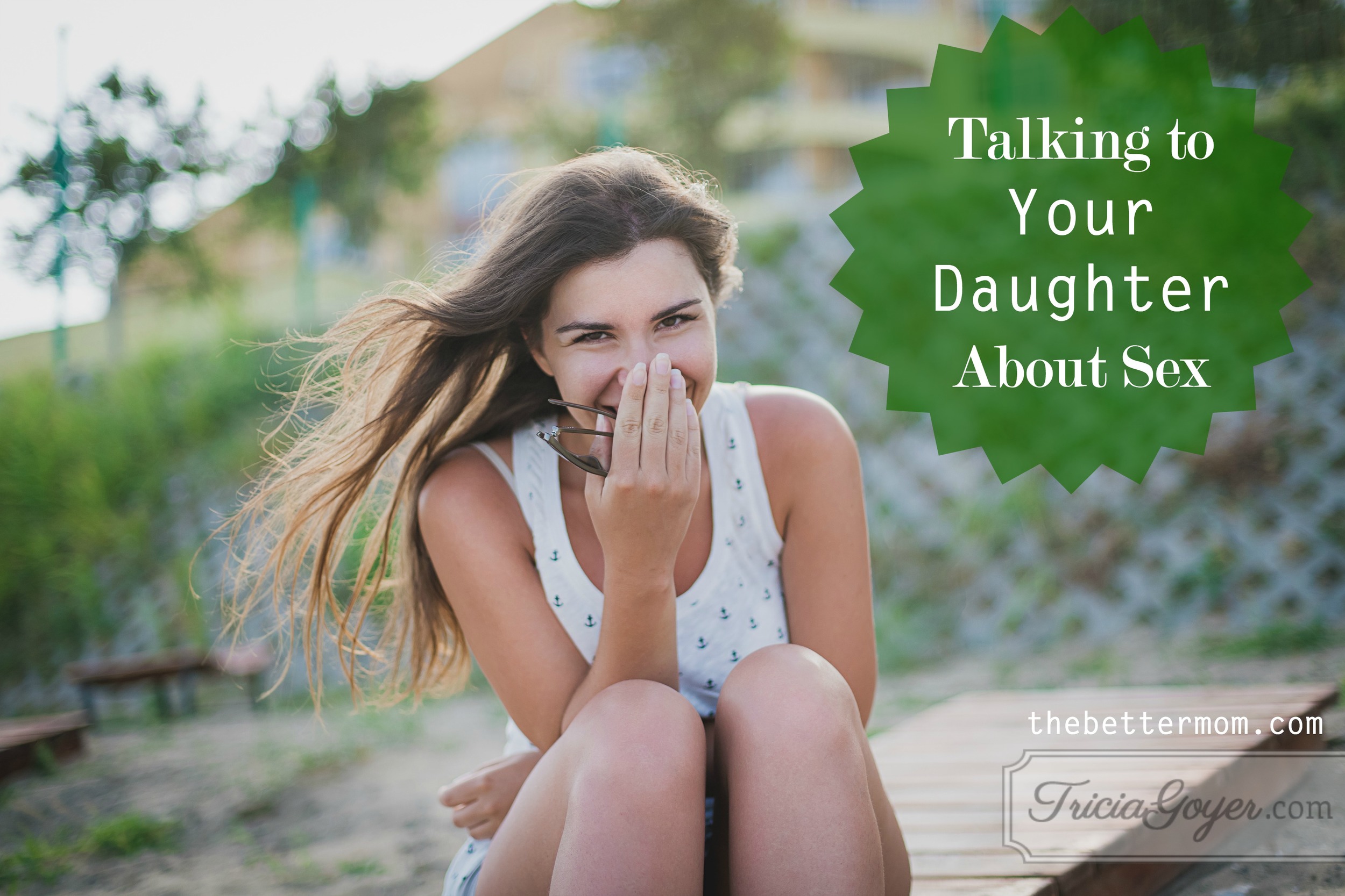 Talking to Your Daughter About Sex (Plus a Free Printable) — The Better