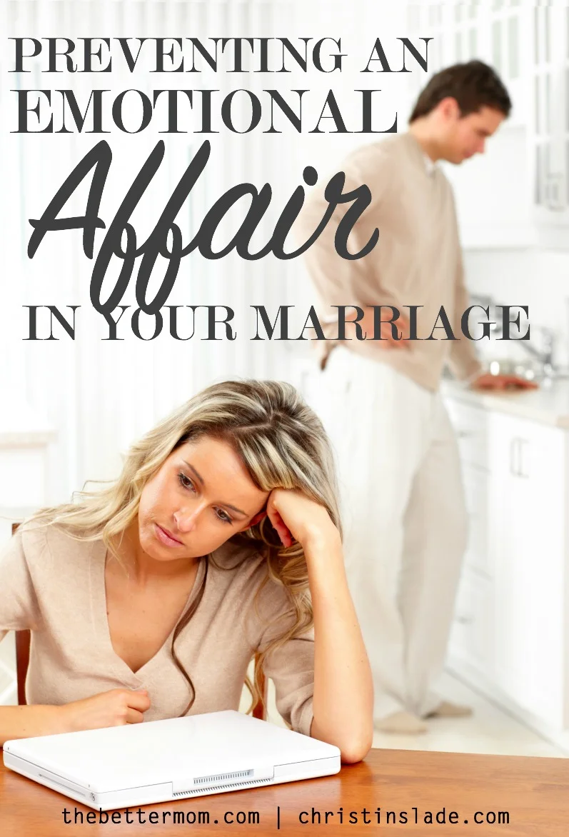 Preventing an Emotional Affair in Your Marriage
