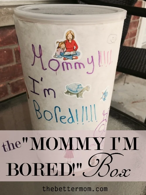 the Mommy I'm Bored Box.jpg