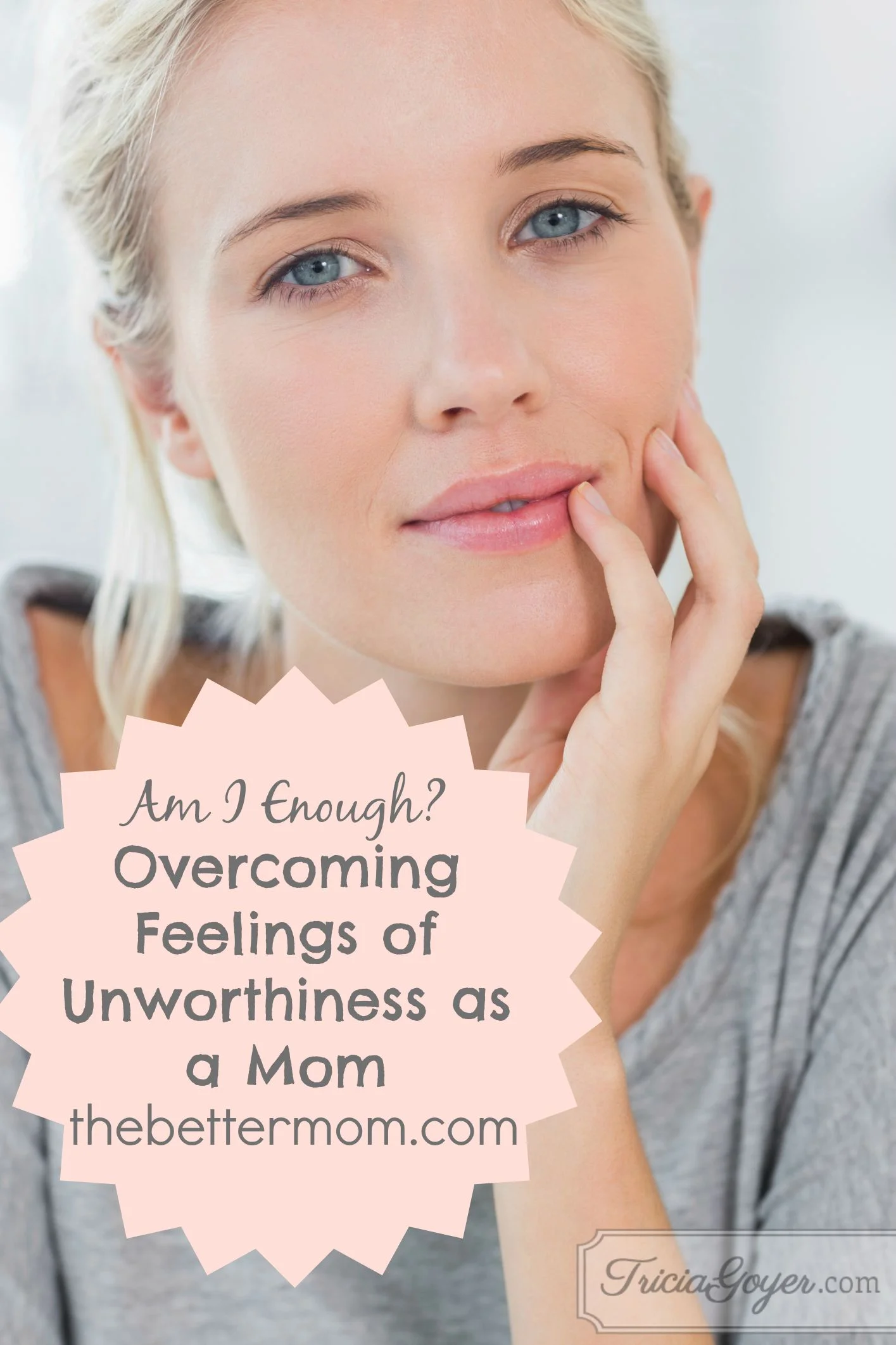 Am I Enough? Overcoming Feelings of Unworthiness as a Mom