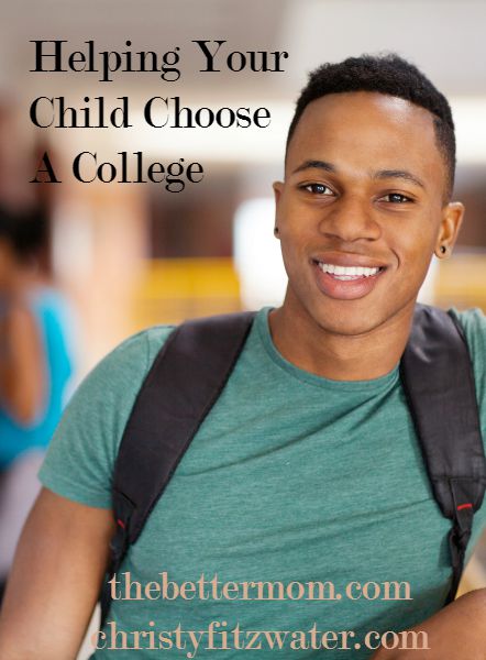 Helping Your Child Choose A College — The Better Mom
