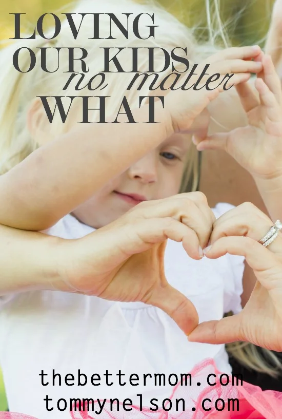 Loving Our Kids No Matter What
