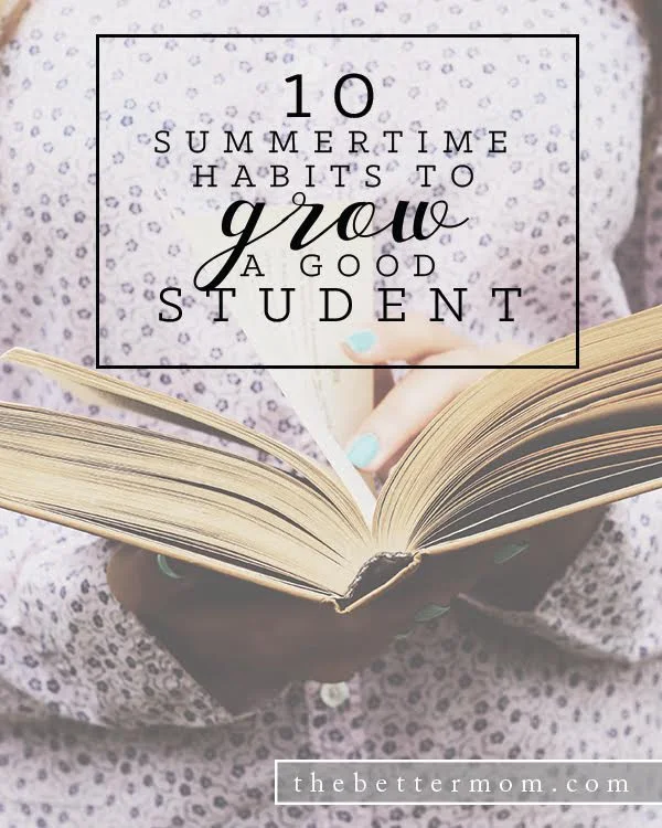 10 Summer Habits to Grow A Good Student