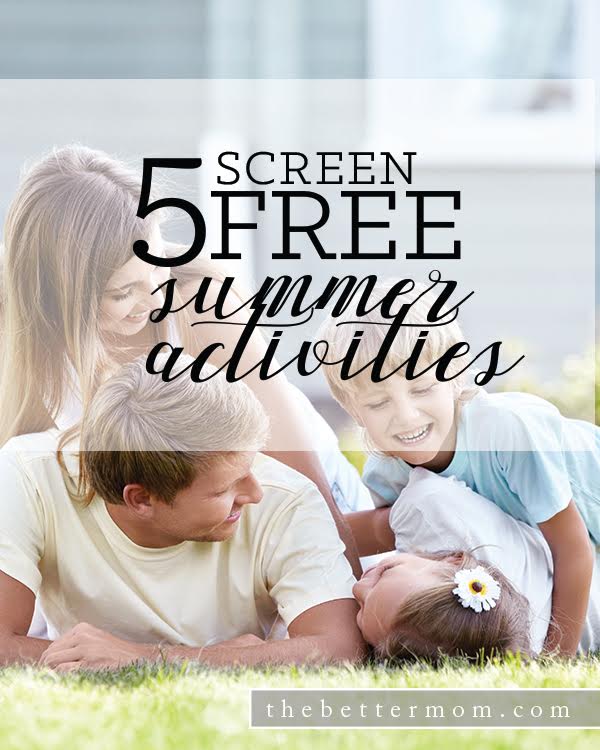 5 Screen-Free Summer Family Activities