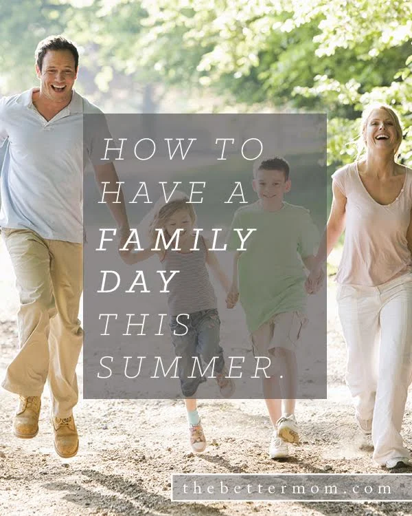 How To Have A Family Day This Summer