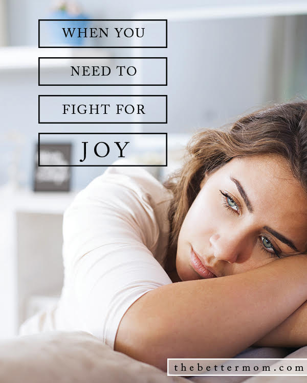 When You Need to Fight for Joy