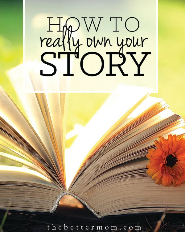 How to Really Own Your Story