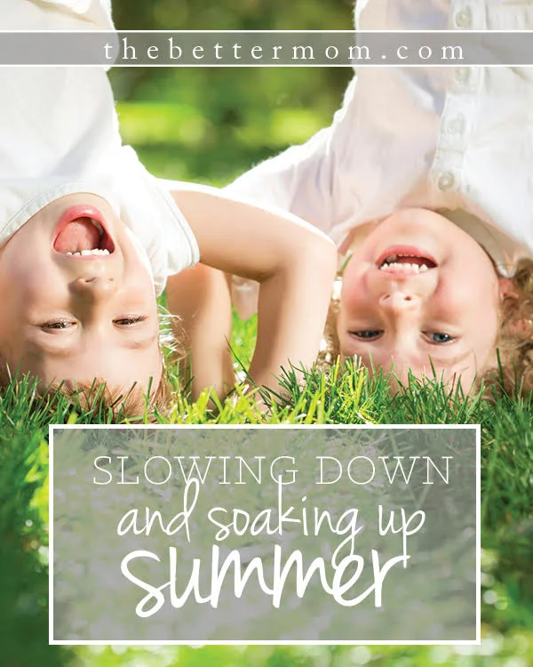 4 Easy Ways to Slow Down and Soak up Summer With Kids