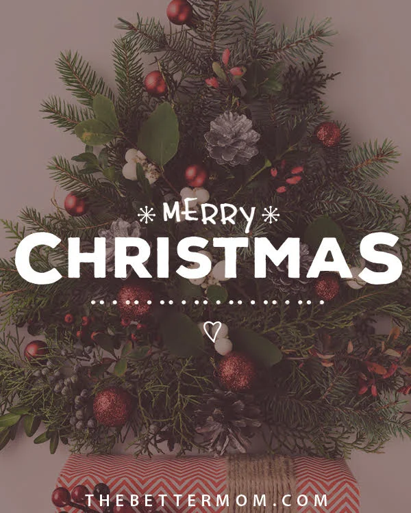 Merry Christmas - The Better Mom.jpg