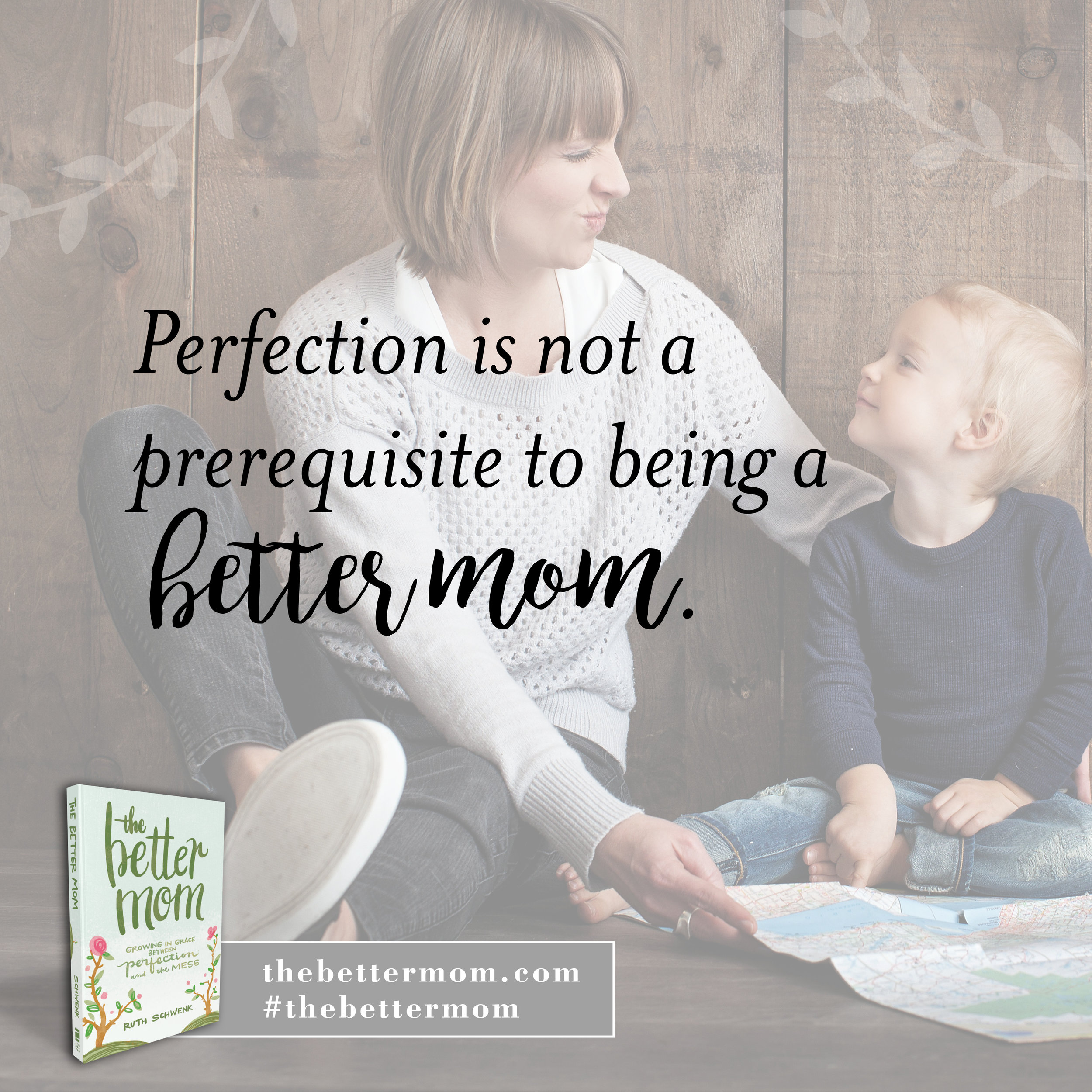  Moms, let's lift the pressure and admit that perfection is not a prerequisite to being a better mom. Anyone agree?  We have time and space to grow in grace between perfection and the mess. Learn the secret to becoming a happier, healthier mom today!