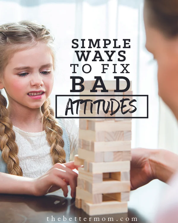 Simple Ways To Fix Bad Attitudes