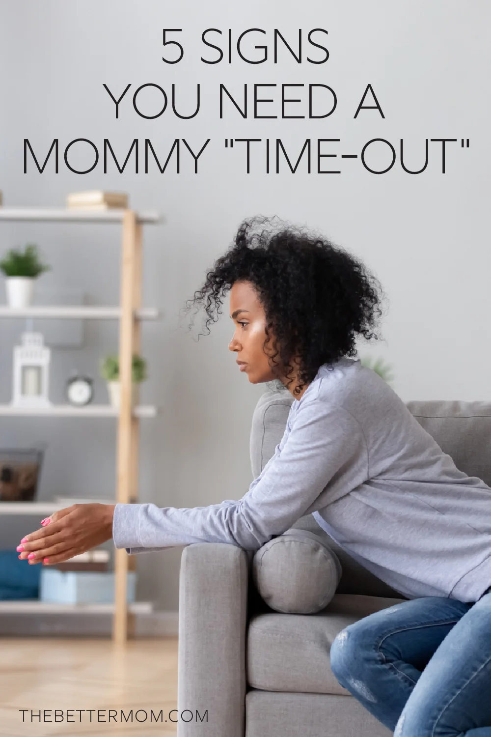 5 Signs You Need a Mommy "Time-Out"