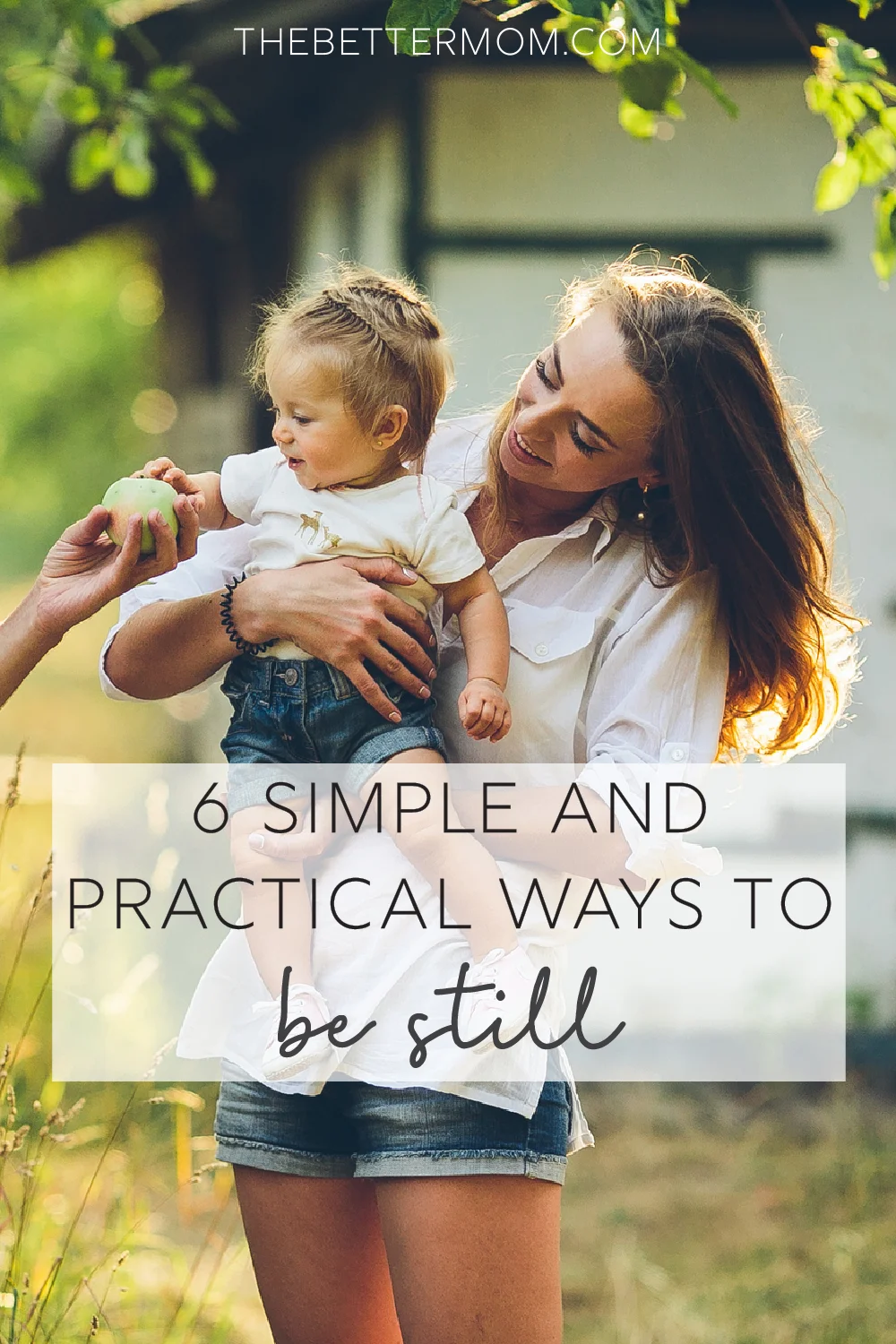 6 Simple and Practical Ways to Be Still