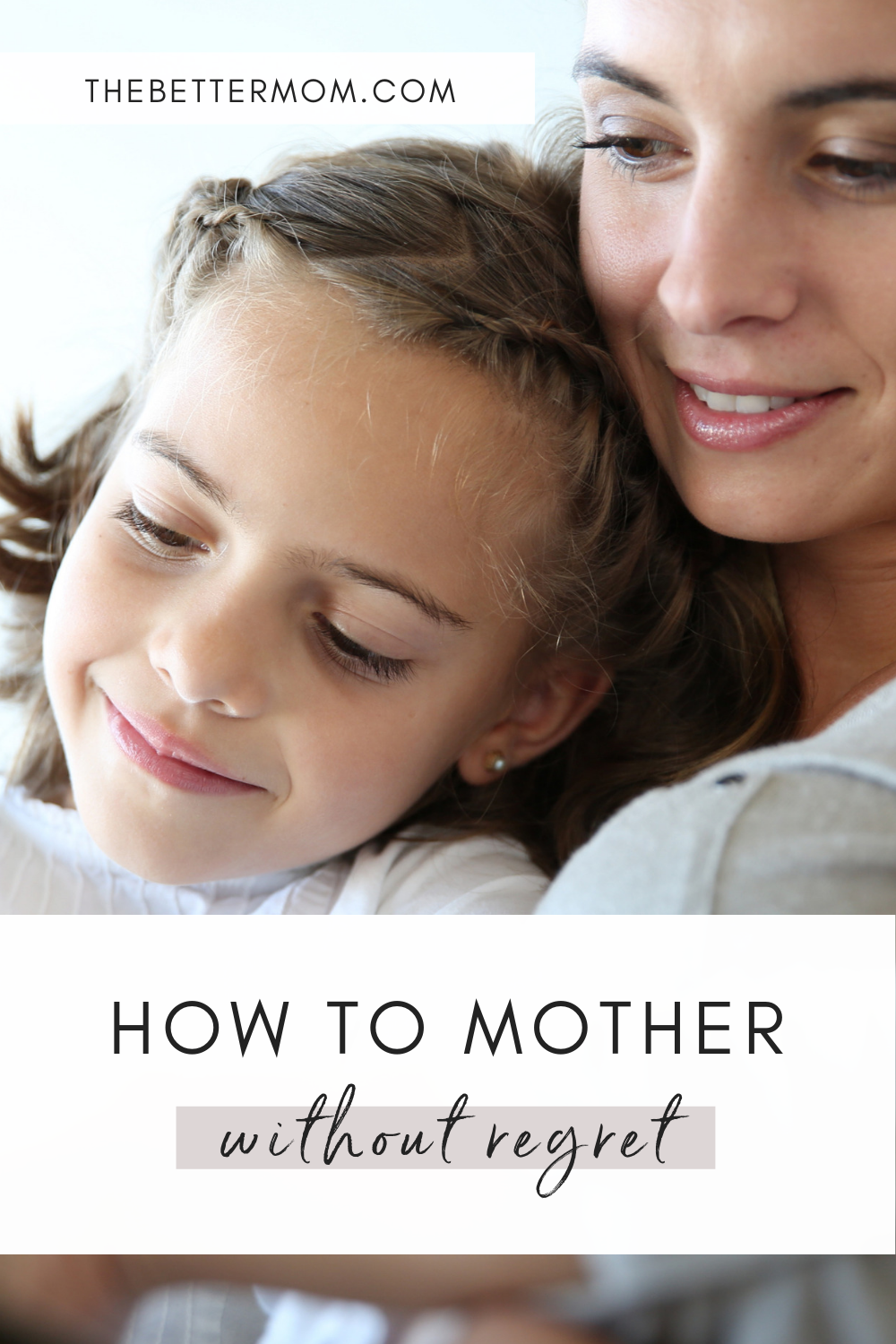 How to Mother without Regret