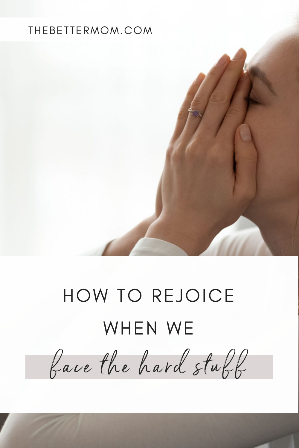 How to Rejoice When We Face the Hard Stuff