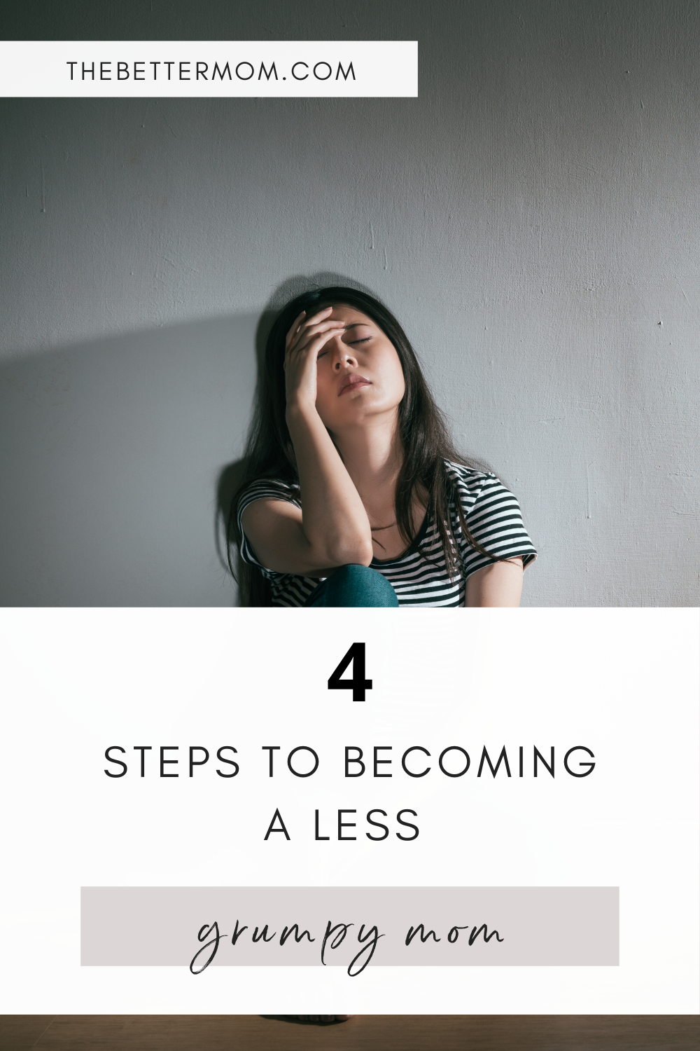 4 Steps To Becoming A Less Grumpy Mom — The Better Mom