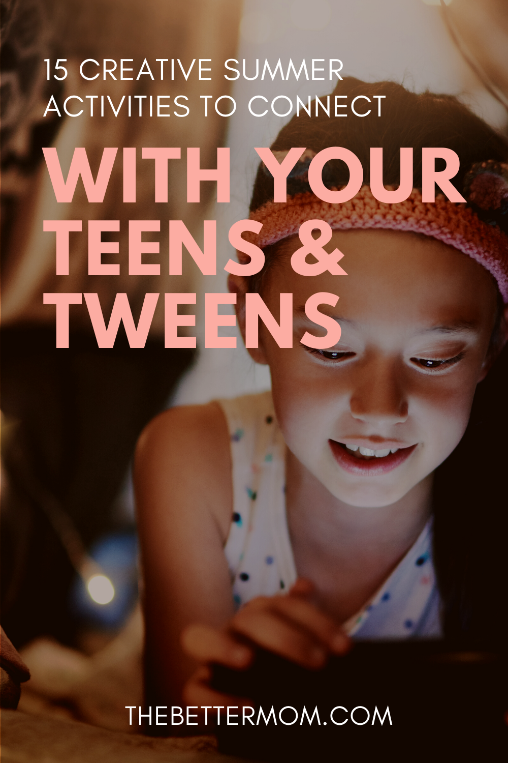 Strengthen family ties with 15 creative, easy, and affordable activities this summer even your teens and tweens will enjoy! 