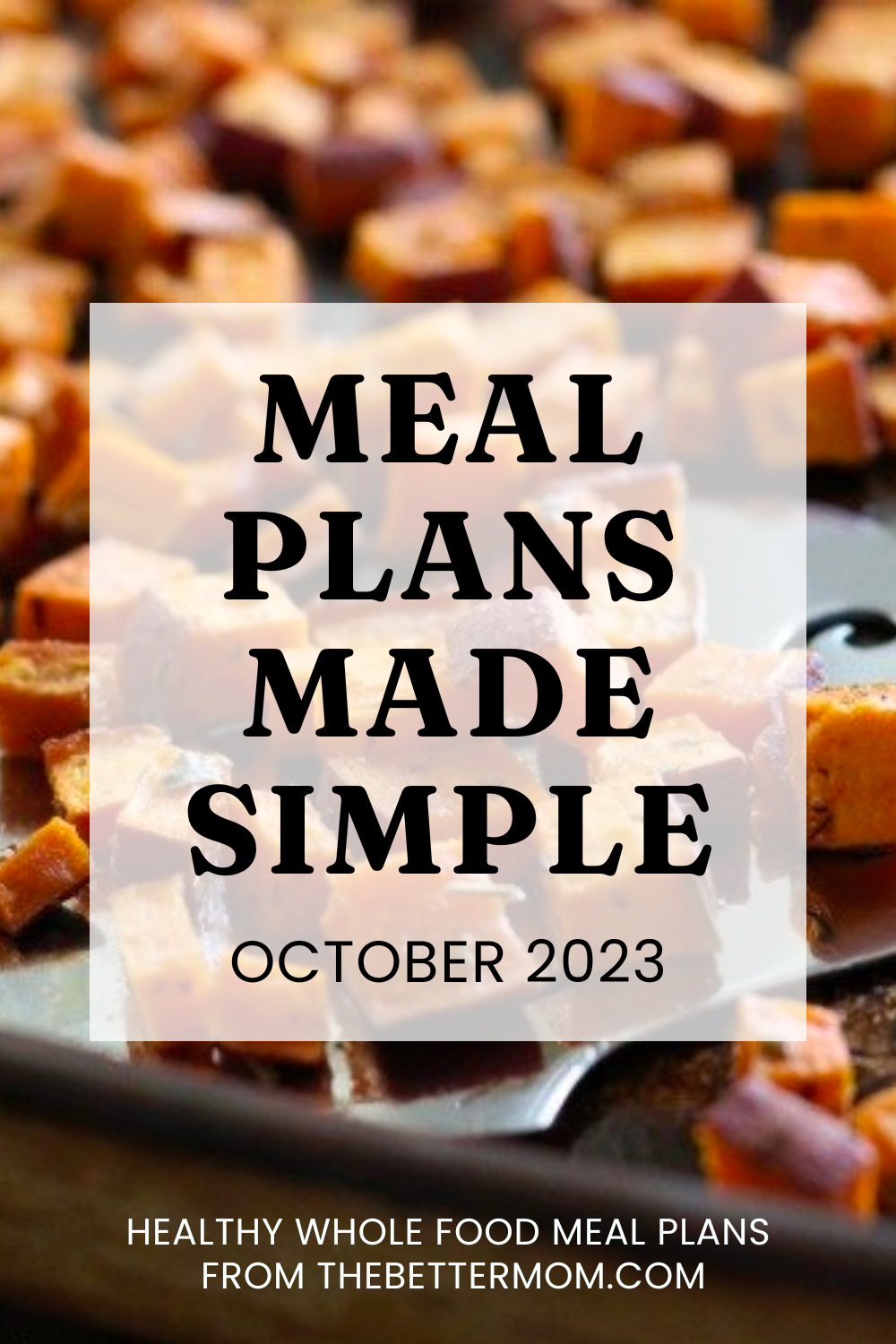 Monthly Whole Food Meal Plan –&nbsp;October 2023