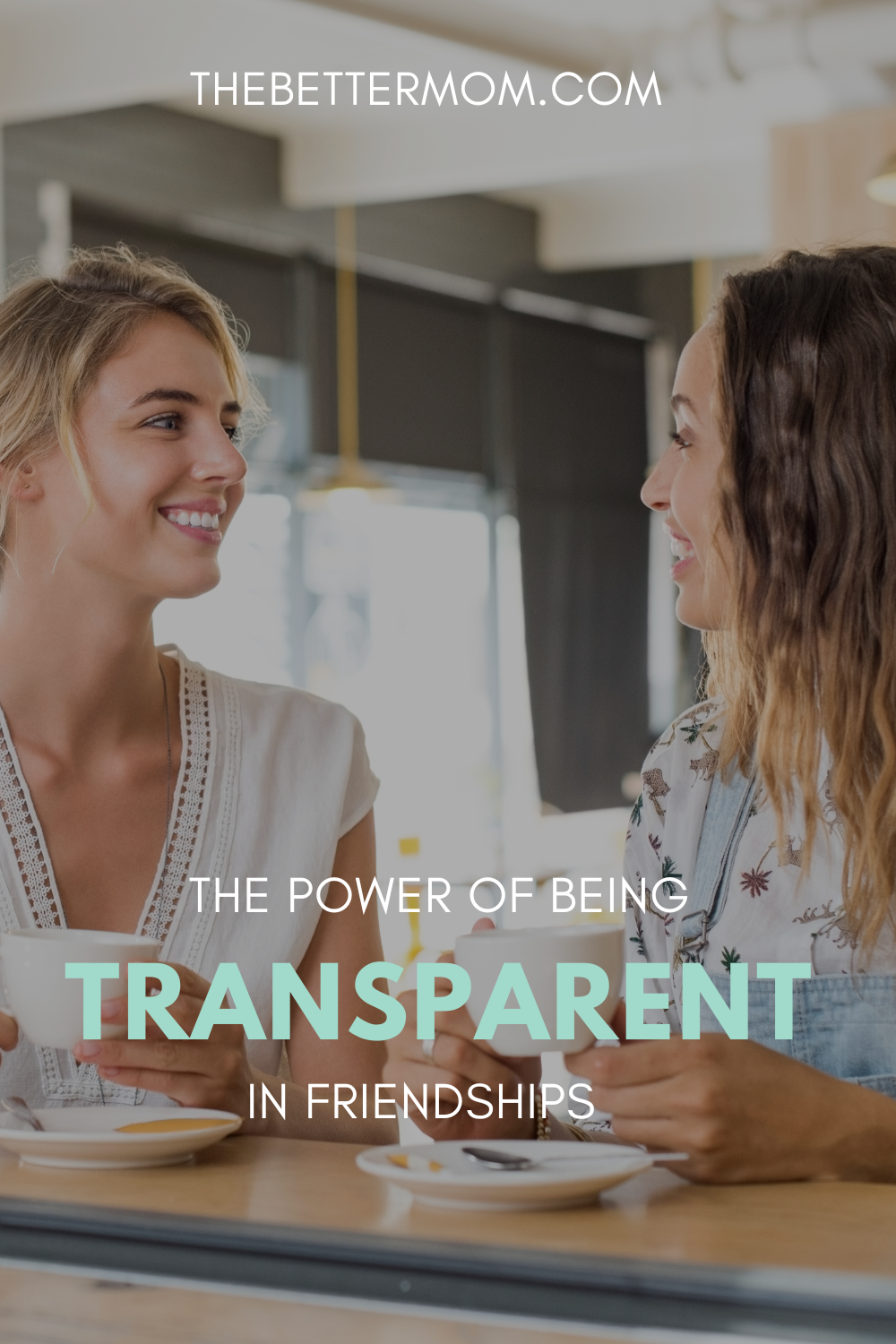 The Power of Being Transparent in Friendships