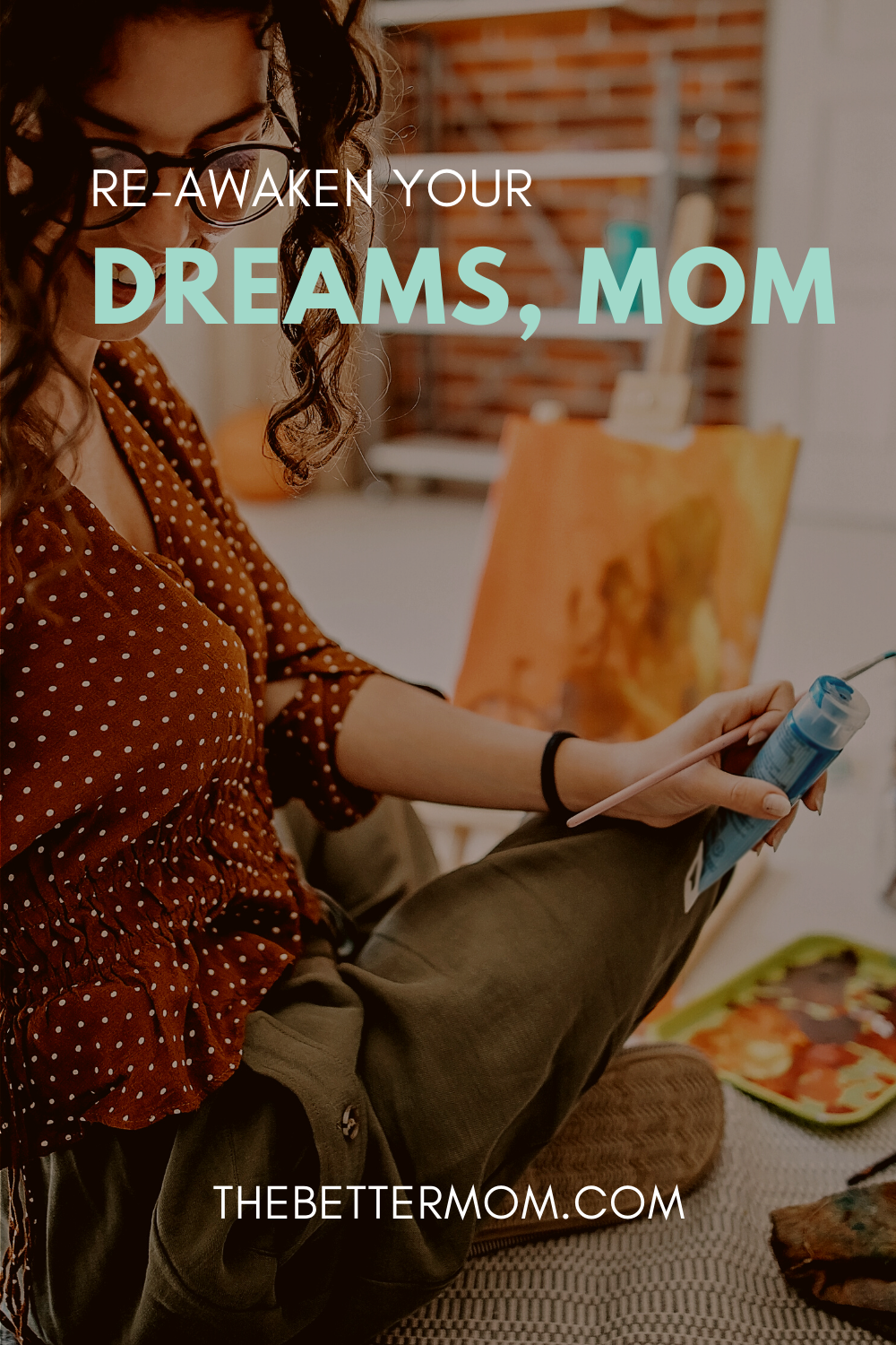 Re-Awaken Your Dreams, Mom