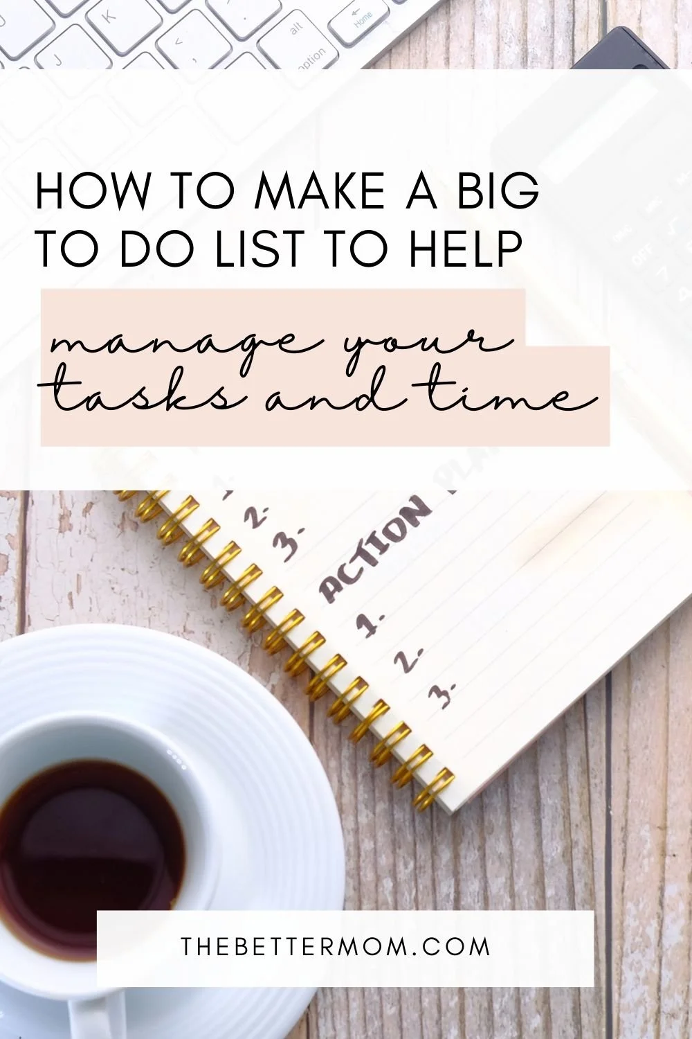 How to Make a Big "To Do" List to Help Manage Your Tasks and Time