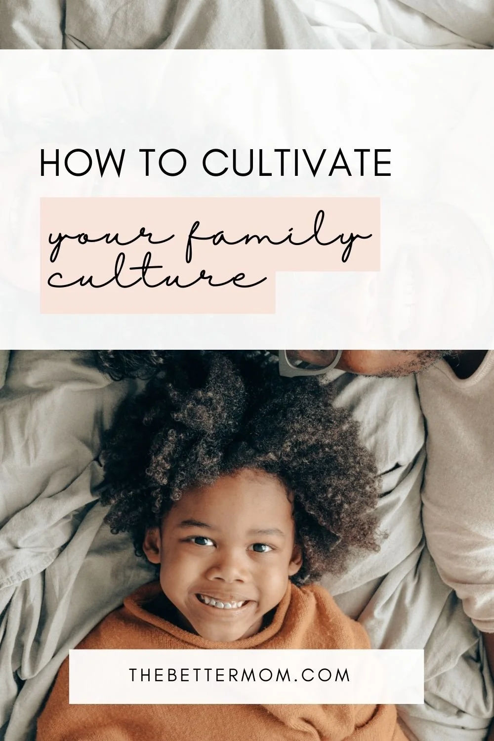 How to Cultivate Your Family Culture