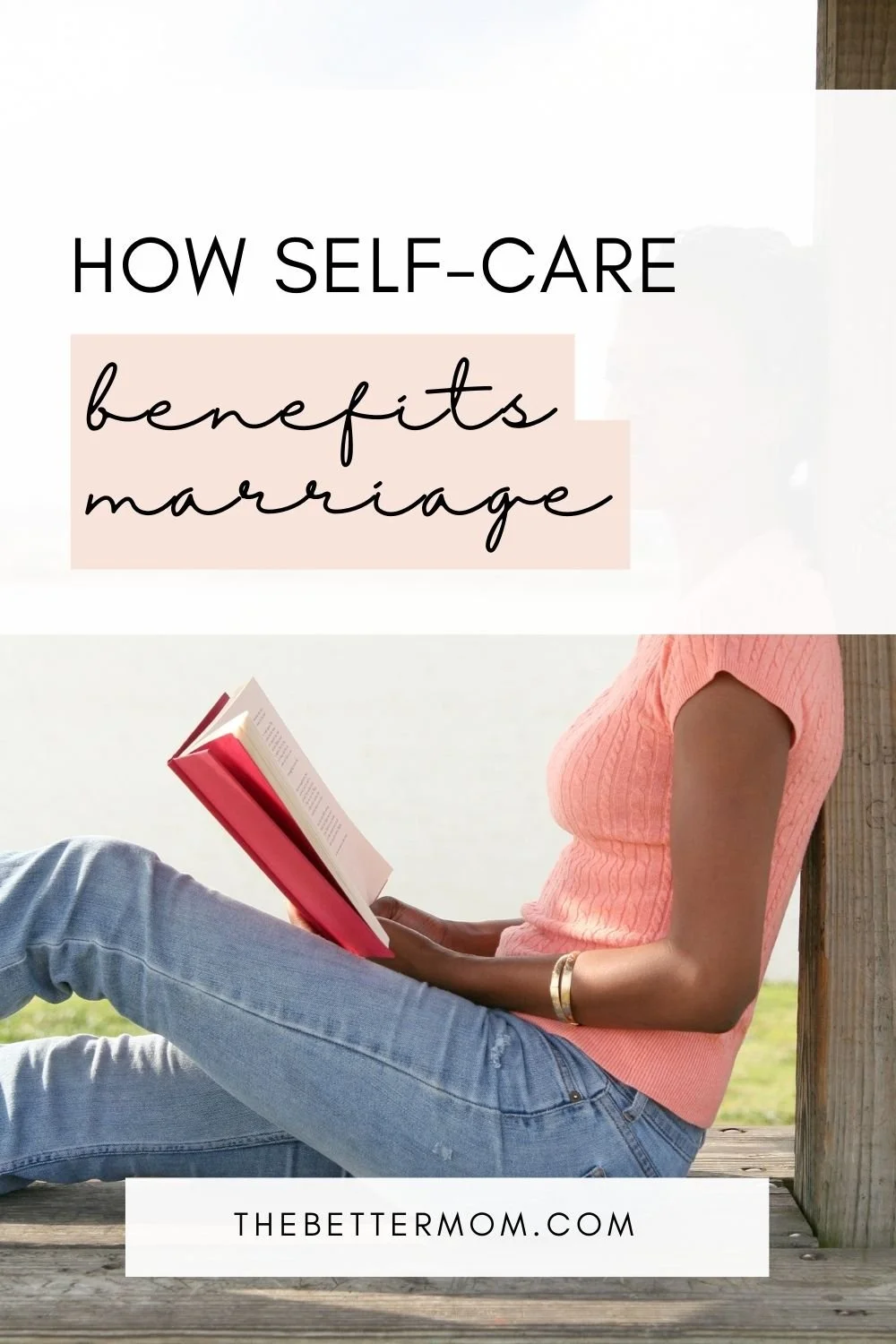 How Self-Care Benefits Marriage