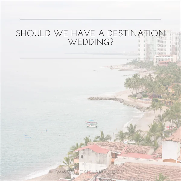 Why you should have a destination wedding | Mexico Destination Wedding Photographer