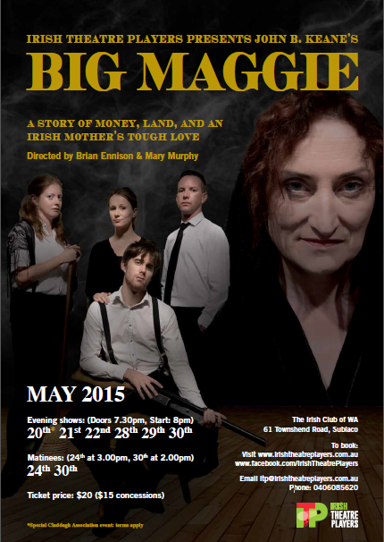 Big Maggie - Written by John B. Keane, Directed by Brian Dennison and Mary Murphy