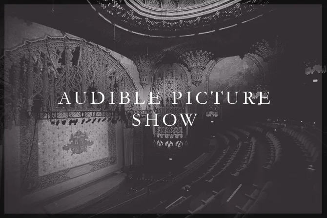 Audible Picture Show