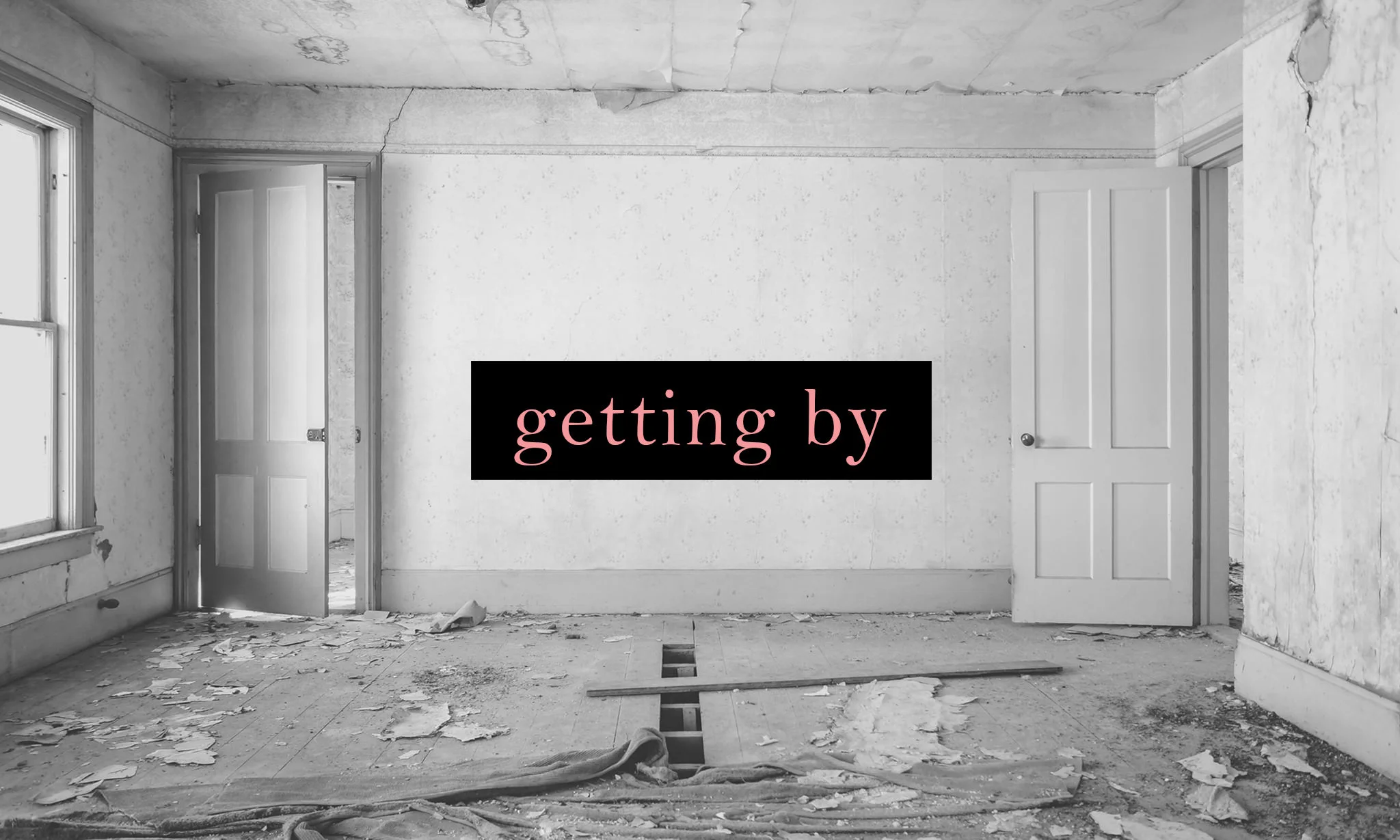 Getting By