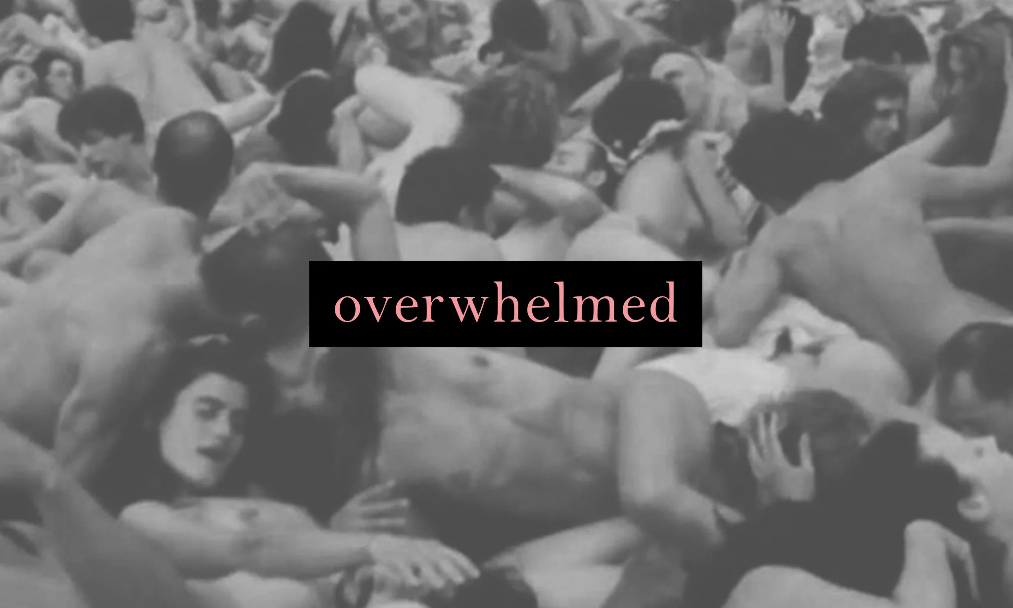 Overwhelmed